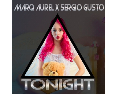 Marq Aurel, Sergio Gusto - Tonight