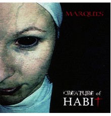 Marquis - Creature of Habit