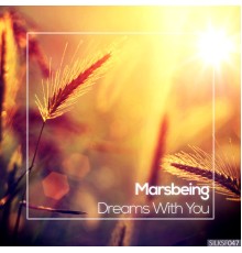 Marsbeing - Dreams With You