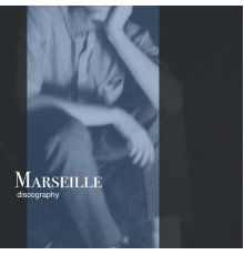 Marseille - Discography