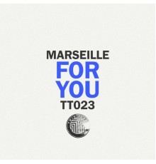 Marseille - For You