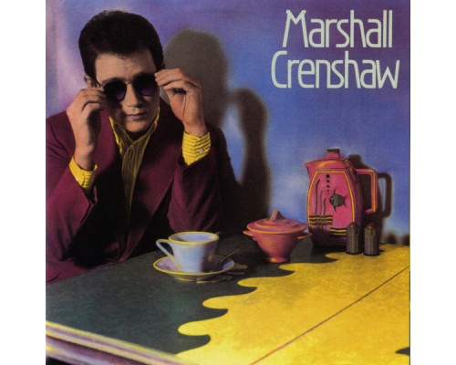 Marshall Crenshaw - Marshall Crenshaw (Deluxe)