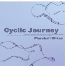 Marshall Gilkes - Cyclic Journey