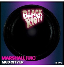 Marshall (UK) - Mud City EP