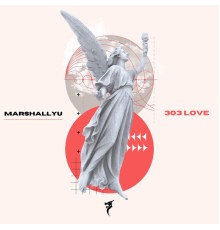 Marshall Yu - 303 Love