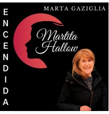 Marta Gaziglia - Encendida