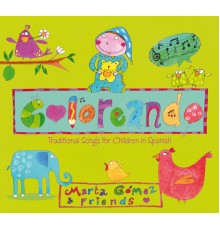 Marta Gomez - Coloreando. Traditional Songs for Children in Spanish
