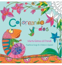 Marta Gómez - Coloreando dos: Traditional Songs for Children in Spanish