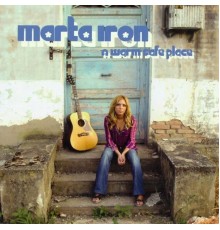 Marta Iron - A Warm Safe Place