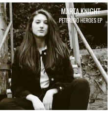 Marta Knight - Peterloo Heroes EP