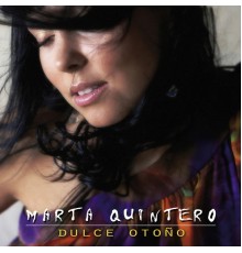 Marta Quintero - Dulce Otoño