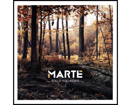 Marte - You and You Alone Marte - You and You Alone