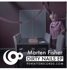 Marten Fisher - Dirty Nails EP