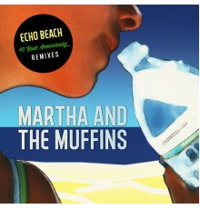 Martha And The Muffins - Echo Beach  (40 Year Anniversary)