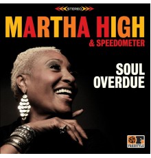 Martha High - Soul Overdue