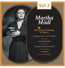 Martha Mödl - The Queen of Drama in Opera, Vol.2