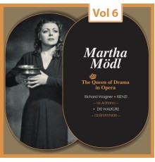 Martha Mödl - The Queen of Drama in Opera, Vol.6