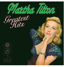 Martha Tilton - Greatest Hits