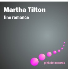 Martha Tilton - Fine Romance (Remastered)