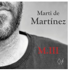 Marti de Martínez - M.Iii