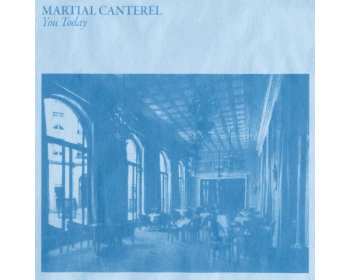 Martial Canterel - You Today