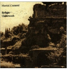 Martial Canterel - Refuge Underneath