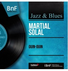 Martial Solal - Ouin-Ouin (Mono Version)