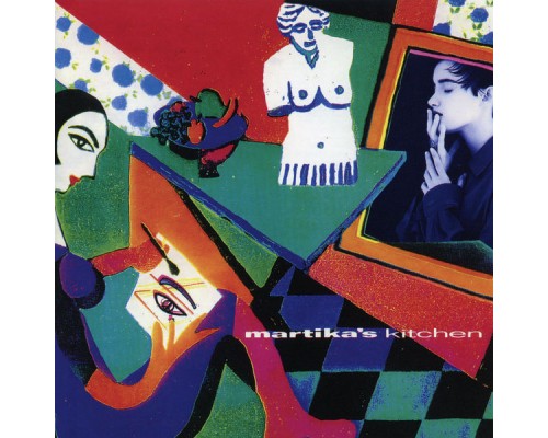 Martika - Martika's Kitchen (Expanded Edition)