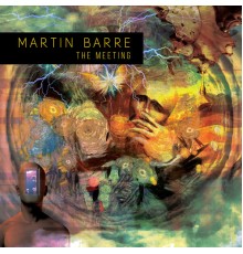 Martin Barre - The Meeting (2020 Remastered Version)