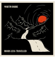 Martin Barre - Roads Less Travelled