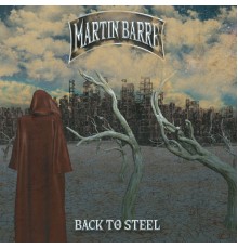 Martin Barre - Back to Steel