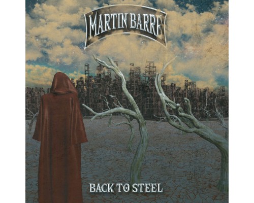 Martin Barre - Back to Steel Martin Barre - Back to Steel