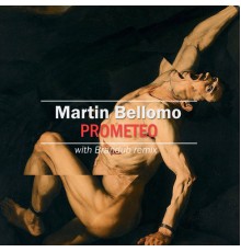 Martin Bellomo - Prometeo EP