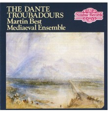 Martin Best Mediaeval Ensemble - The Dante Troubadours