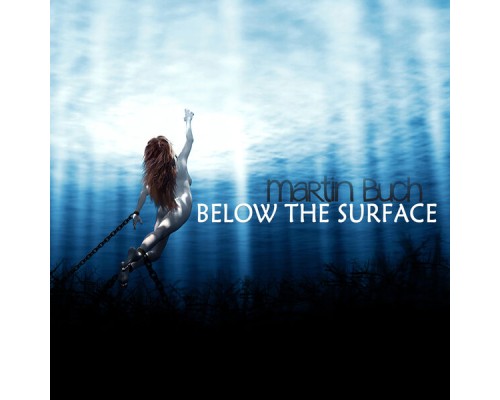 Martin Buch - Below the Surface