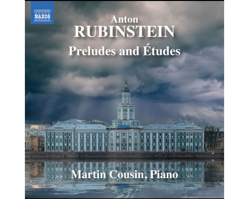 Martin Cousin - Rubinstein: Preludes & Études