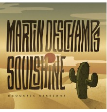 Martin Deschamps - Soulshine (Acoustic sessions)