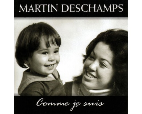 Martin Deschamps - Comme je suis