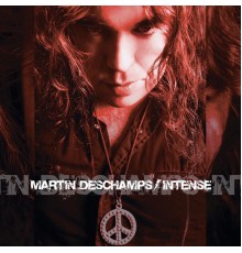 Martin Deschamps - Intense