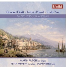 Martin Frutiger, Petya Mihneva & Sarah Verrue - Music for Cor Anglais by Daelli, Pasculli, Yvon