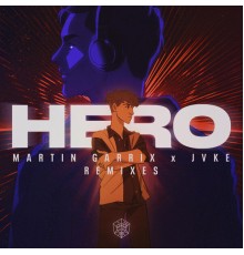 Martin Garrix, JVKE - Hero  (Remixes)