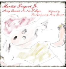 Martin Gregori Jr. & The Synchronicity String Quartet - String Quartet No. 1 in F Major