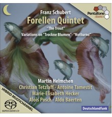 Martin Helmchen - Schubert, F.: Piano Quintet, "The Trout" / Introduction and Variations On Trockne Blumen / Notturno