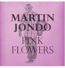 Martin Jondo - Pink Flowers