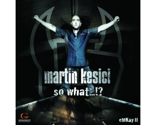 Martin Kesici - So What...!?