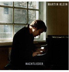 Martin Klein - Nachtlieder