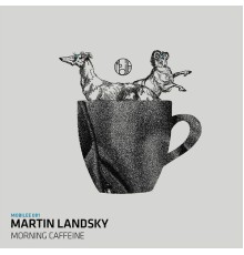 Martin Landsky - Morning Caffeine