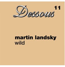 Martin Landsky - Wild