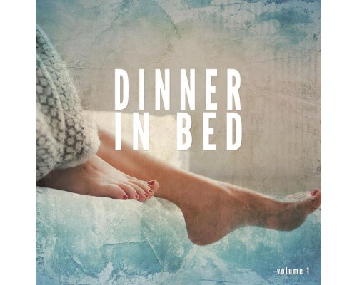 Martin Liege - Dinner in Bed, Vol. 1 (Compiled by Martin Liege) Martin Liege - Dinner in Bed, Vol. 1 (Compiled by Martin Liege)