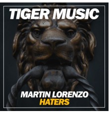 Martin Lorenzo - Haters